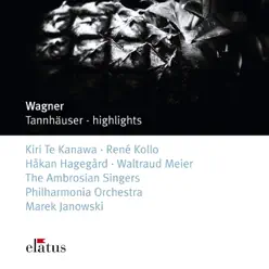 Wagner: Tannhäuser - Excerpts - Ambrosian Singers Wagner: Tannhäuser - Excerpts - Ambrosian Singers