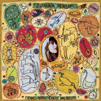 The Milk-Eyed Mender - Joanna Newsom