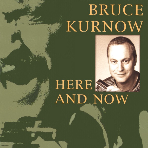 Kurnow, Bruce – Here and Now CD viršelis