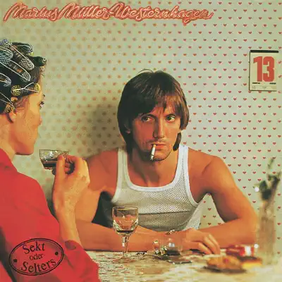 Listen to Sekt oder Selters (2000 Remaster) by Westernhagen