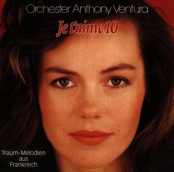 Je t'aime - Traummelodien, Vol. 10