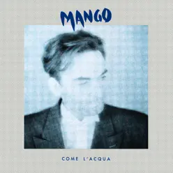 Come l'Acqua - Mango