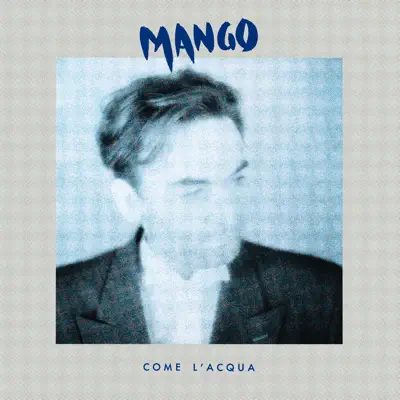 Listen to Come l'Acqua by Mango