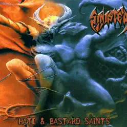 Hate & Bastard Saints - Sinister