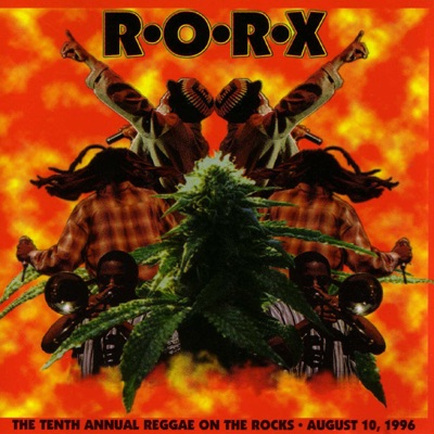 RORX: The Tenth Annual Reggae On the Rocks, August 10, 1996 (Live)