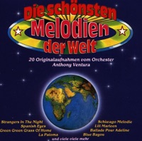 Die schönsten Melodien der Welt - Anthony Ventura