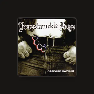 Listen to Brassknuckle Boys, watch music videos, read bio, see tour dates & more!
