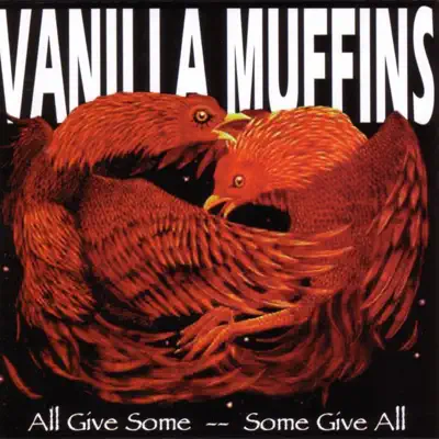 All Give Some -- Some Give All - EP - Vanilla Muffins