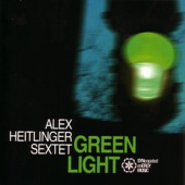 Alex Heitlinger Sextet - Green Light