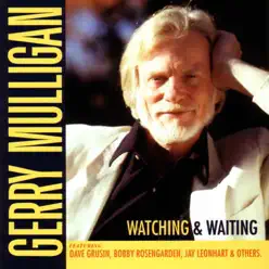 Watching and Waiting - Gerry Mulligan Watching and Waiting - Gerry Mulligan