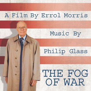 Philip Glass: The Fog of War (Soundtrack from the Motion Picture)