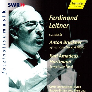 Bruckner: Symphony No. 6 in A Major - Hartmann: Symphony No. 6