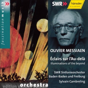 Olivier Messiaen: Éclairs sur l'Au-delà (Illuminations of the Beyond)