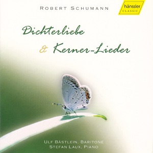 Schumann: Dichterliebe & Kerner-Lieder