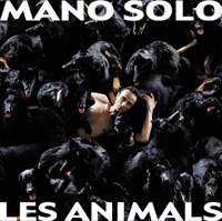 Mano Solo - Rien N'est À Toi