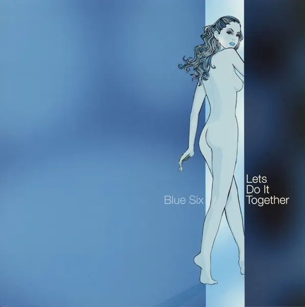 Let's Do It Together (Jay's Besoul Vocal) — Blue Six