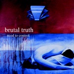 Brutal Truth - Choice of a New Generation