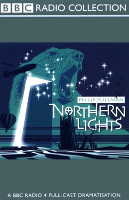 Northern Lights (Dramatized) [Original Staging Fiction]