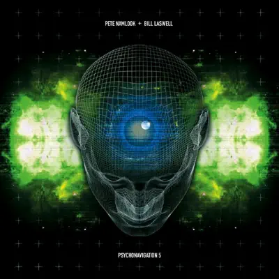 Listen to Psychonavigation 5 by Pete Namlook & Bill Laswell