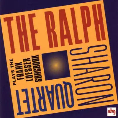 Plays the Frank Loesser Songbook - Ralph Sharon Plays the Frank Loesser Songbook - Ralph Sharon