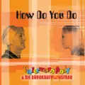 How Do You Do