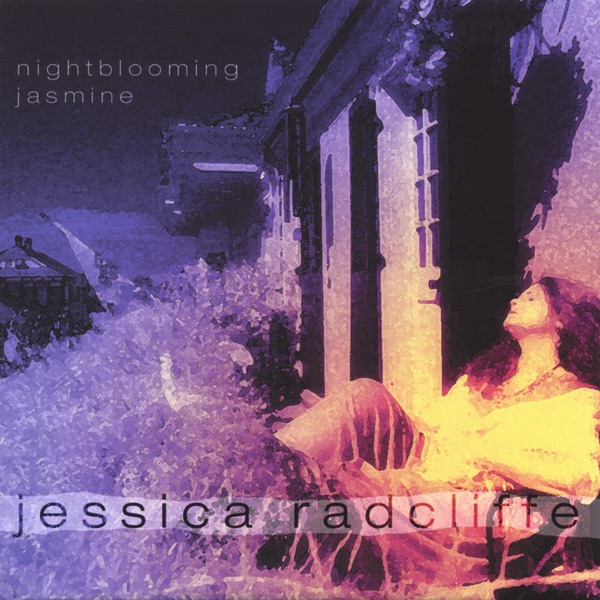 Обложка альбома «Nightblooming Jasmine» — Jessica Radcliffe