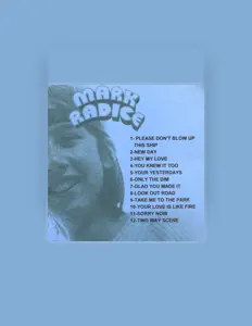 Listen to Mark Radice, watch music videos, read bio, see tour dates & more!