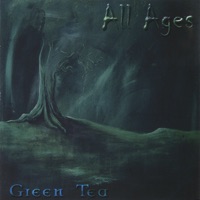All Ages by Green Tea on Apple Music