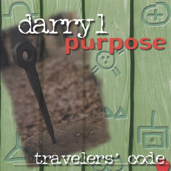 Обложка альбома «Travelers' Code» — Darryl Purpose