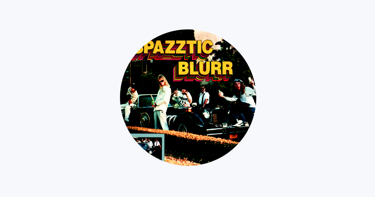 Spazztic Blurr - Apple Music