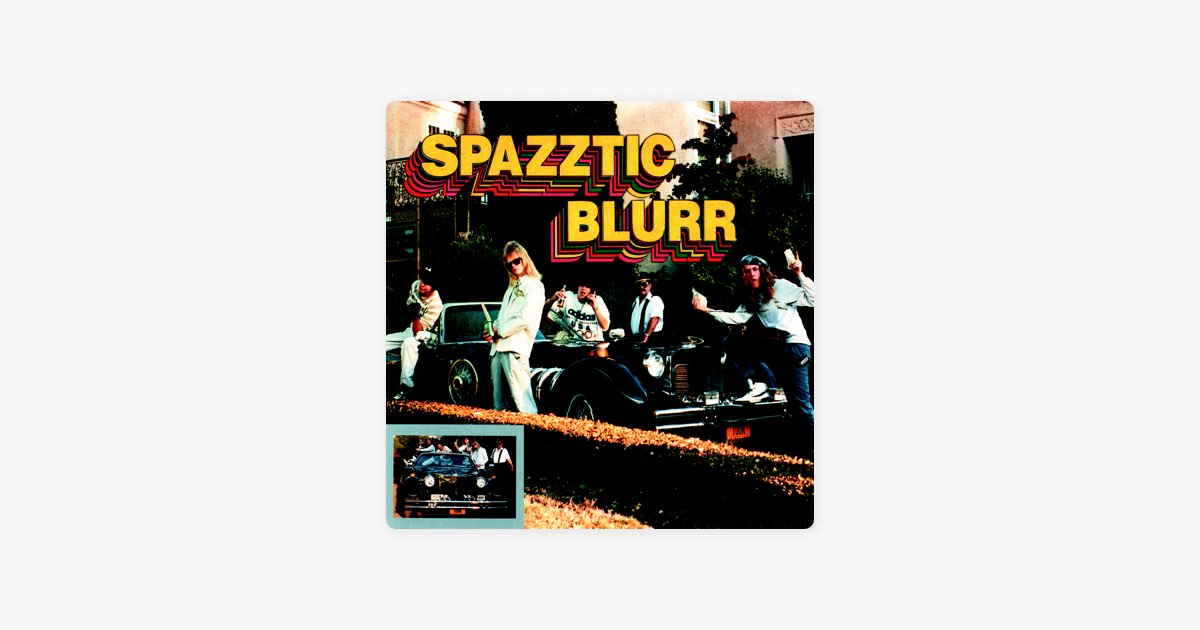 Spazztic Blurr - Album by Spazztic Blurr - Apple Music
