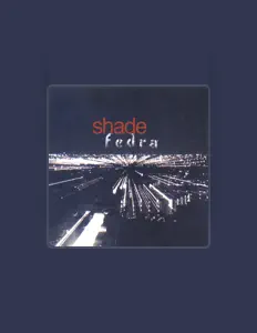 Dengarkan Shade, tonton video musik, baca bio, lihat tanggal tur & lainnya!