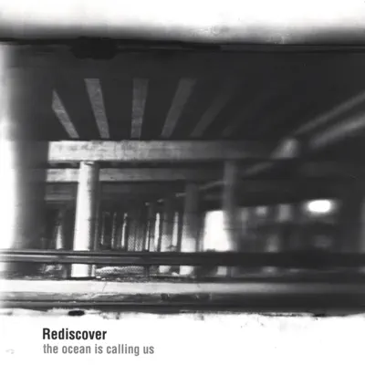 The Ocean Is Calling Us - Rediscover