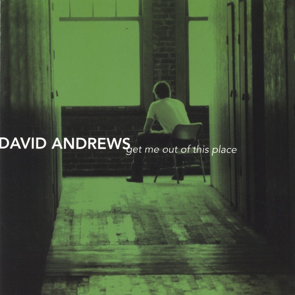 Обложка альбома «Get Me Out of This Place» — David Andrews