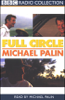 Full Circle: A Pacific Journey with Michael Palin - Michael Palin