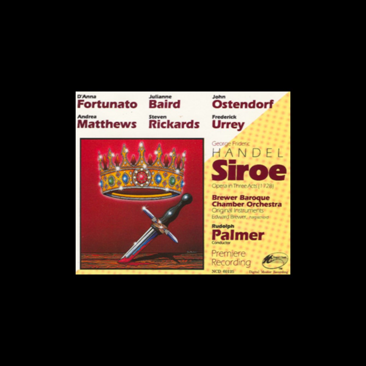 Handel Siroe Re Di Persia Par Andrea Matthews Brewer Baroque Chamber Orchestra D Anna Fortunato Frederick Urrey John Ostendorf Julianne Baird Rudolph Palmer Steven Rickards Sur Apple Music