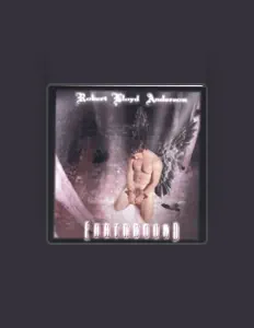 Dengarkan Robert Lloyd Anderson, tonton video musik, baca bio, lihat tanggal tur & lainnya!