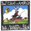 Trout Fishing in America - Nothing Tonight