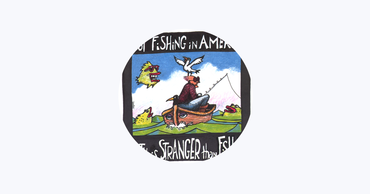 Trout Fishing In America - Apple Music