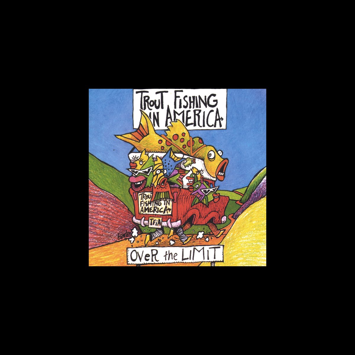 ‎Over the Limit Album by Trout Fishing In America Apple Music