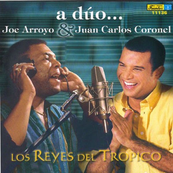 Обложка альбома «Los Reyes del Tropico» — Joe Arroyo & Juan Carlos Coronel