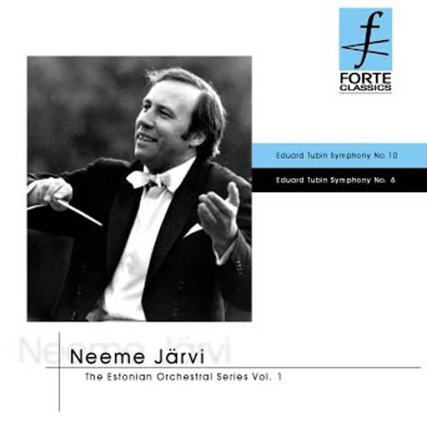 Edward Tubin: Symphonies No. 10 & 6 (The Estonian Orchestral Series Vol. 1)