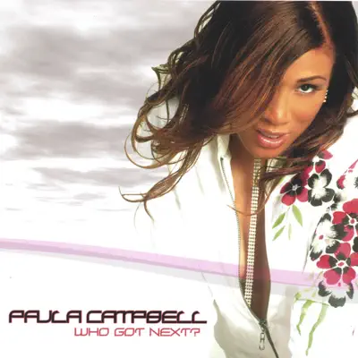 Ascolta 'Who Got Next?' di Paula Campbell