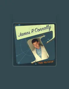 Ouça James P. Connolly, assista a videoclipes, leia a biografia, veja as datas das turnês e mais!