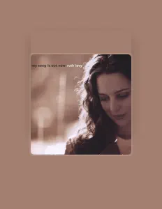 Dengarkan Ruth Levy, tonton video musik, baca bio, lihat tanggal tur & lainnya!