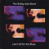 The Bobby Kyle Band - Let's Straighten It Out