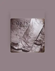 Ascolta Chris Harris, guarda video musicali, leggi la biografia, vedi le date del tour & altro!