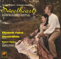 Sweethearts - A Collection of Operetta Favorites of Jeanette MacDonald and Nelson Eddy (Music by Victor Herbert and Sigmund Romberg) - Elizabeth Futral, Robert Tweten, Rudolph Palmer & Steven White