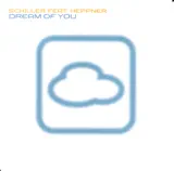 Schiller Featuring Heppner - Dream of You (original Radio Edit)