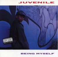 Being Myself - Juvenile